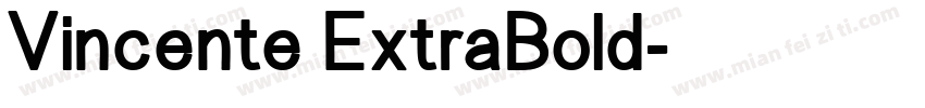 Vincente ExtraBold字体转换